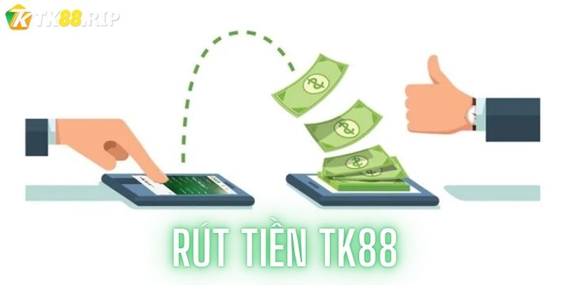 rút tiền TK88