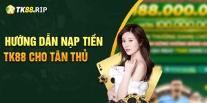 nạp tiền tk88