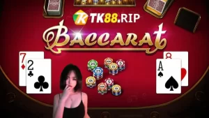 Baccarat Tại TK88-Trải Nghiệm Chơi Game Chân Thật Và Hấp Dẫn